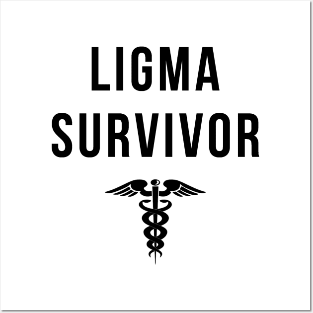 Ligma Survivor Wall Art by swiftscuba